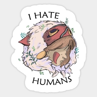 I Hate Humans Sticker